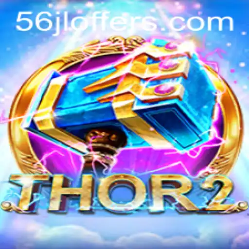 Unveiling Thor2: An Epic Gaming Adventure with 56jl